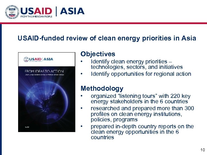 USAID-funded review of clean energy priorities in Asia Objectives • • Identify clean energy