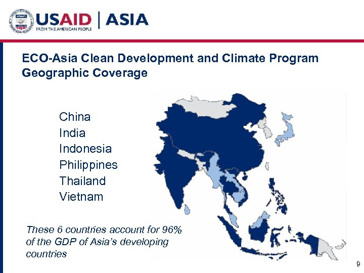 ECO-Asia Clean Development and Climate Program Geographic Coverage China India Indonesia Philippines Thailand Vietnam