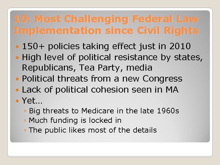 10: Most Challenging Federal Law Implementation since Civil Rights 150+ policies taking effect just