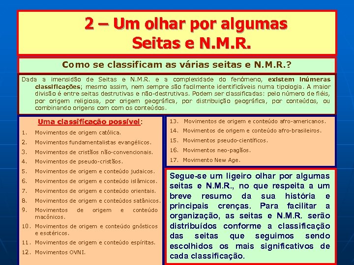  2 – Um olhar por algumas Seitas e N. M. R. Como se