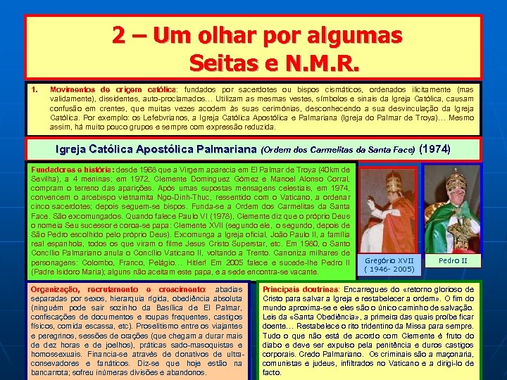  2 – Um olhar por algumas Seitas e N. M. R. 1. Movimentos