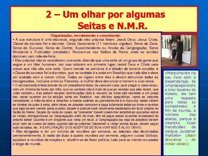  2 – Um olhar por algumas Seitas e N. M. R. Organização, recrutamento