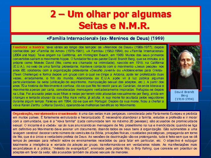  2 – Um olhar por algumas Seitas e N. M. R. «Família Internacional»