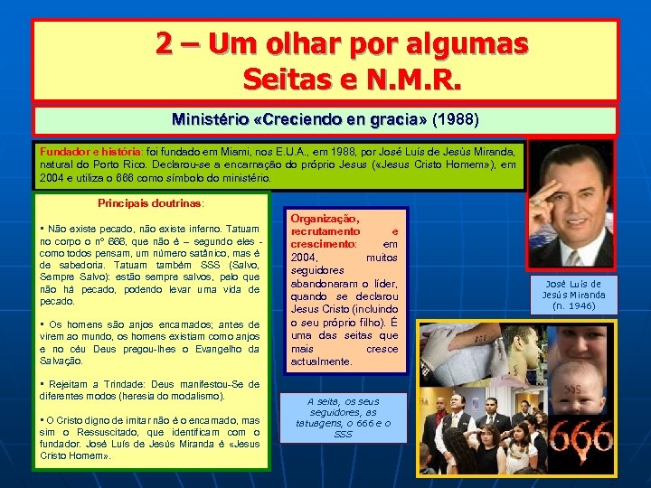  2 – Um olhar por algumas Seitas e N. M. R. Ministério «Creciendo