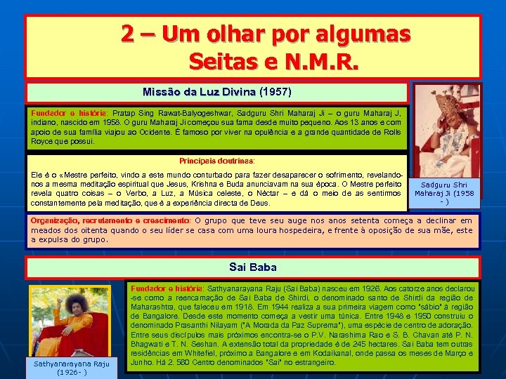  2 – Um olhar por algumas Seitas e N. M. R. Missão da