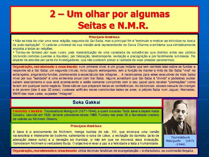  2 – Um olhar por algumas Seitas e N. M. R. Principais doutrinas: