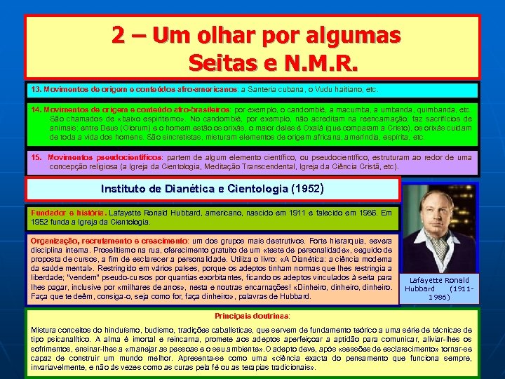  2 – Um olhar por algumas Seitas e N. M. R. 13. Movimentos