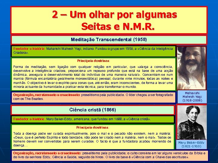  2 – Um olhar por algumas Seitas e N. M. R. Meditação Transcendental