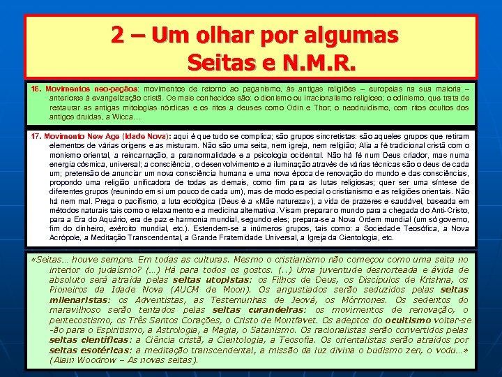  2 – Um olhar por algumas Seitas e N. M. R. 16. Movimentos