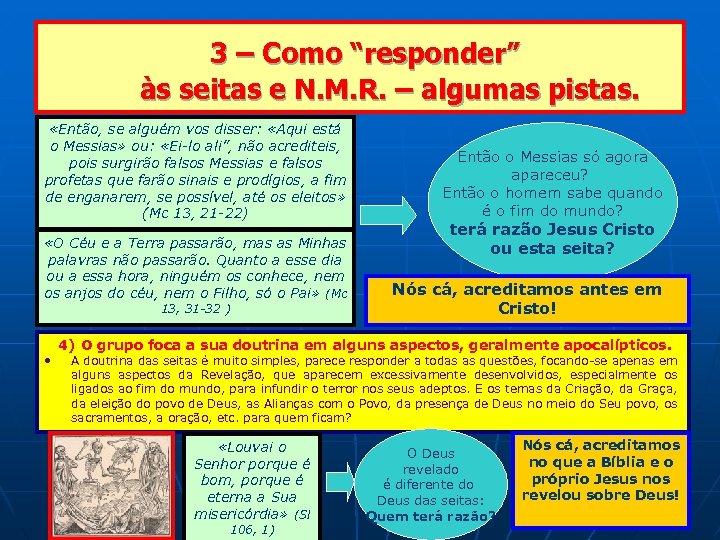  3 – Como “responder” às seitas e N. M. R. – algumas pistas.