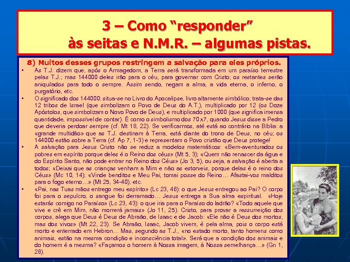  3 – Como “responder” às seitas e N. M. R. – algumas pistas.