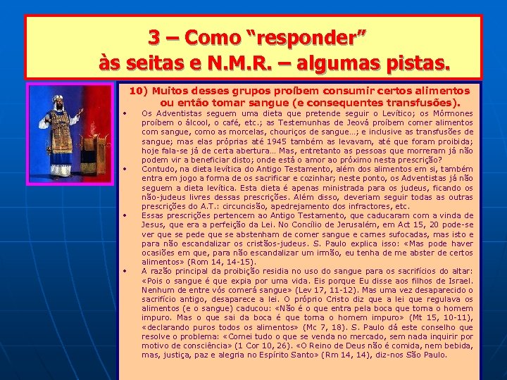  3 – Como “responder” às seitas e N. M. R. – algumas pistas.