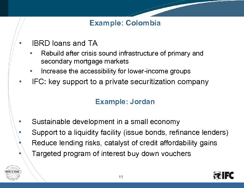 Example: Colombia • IBRD loans and TA • • • Rebuild after crisis sound