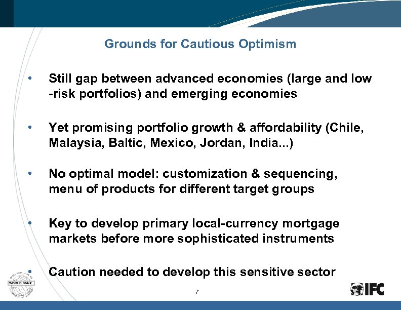 Grounds for Cautious Optimism • Still gap between advanced economies (large and low -risk