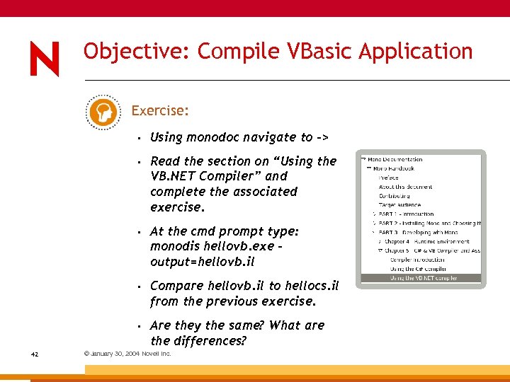 Objective: Compile VBasic Application Exercise: • • Read the section on “Using the VB.