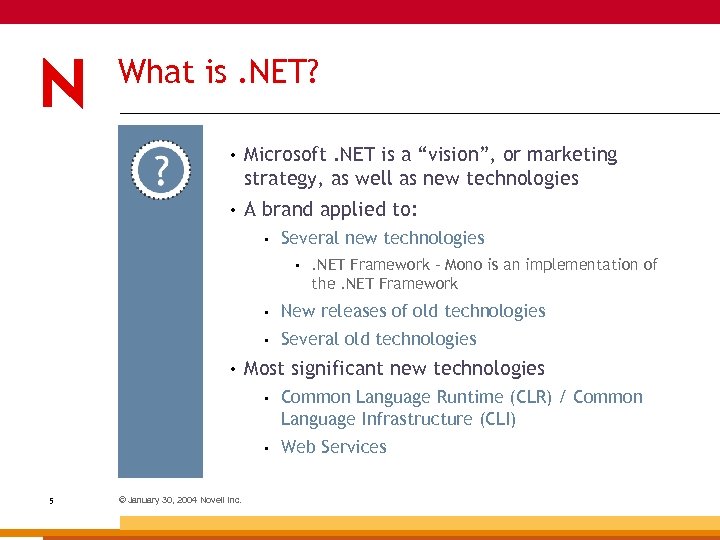 What is. NET? • Microsoft. NET is a “vision”, or marketing strategy, as well