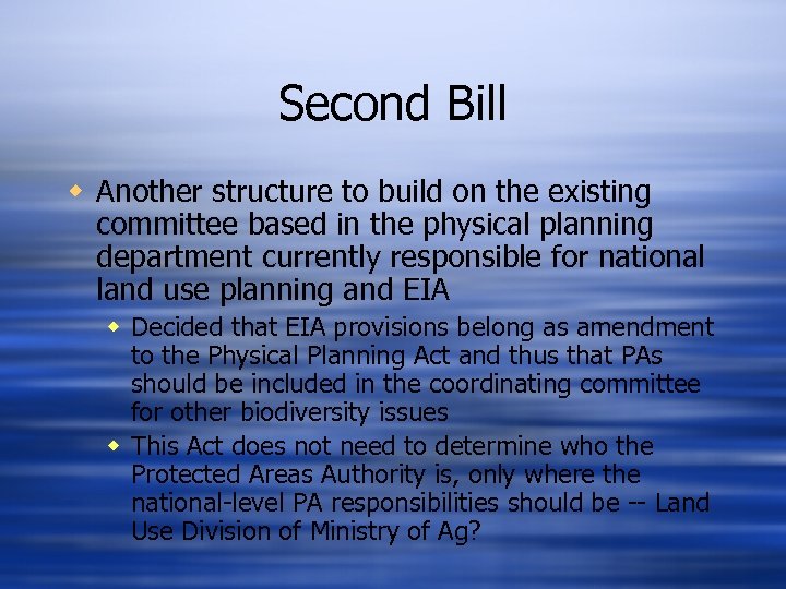 Second Bill w Another structure to build on the existing committee based in the