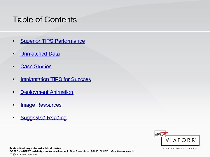 Table of Contents • Superior TIPS Performance • Unmatched Data • Case Studies •