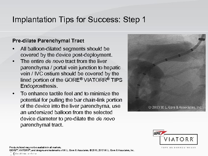 Implantation Tips for Success: Step 1 Pre-dilate Parenchymal Tract • • • All balloon-dilated