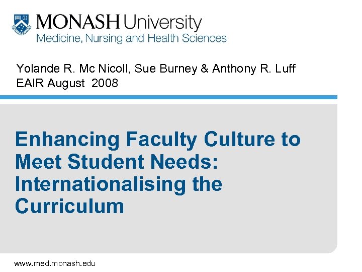 Yolande R. Mc Nicoll, Sue Burney & Anthony R. Luff EAIR August 2008 Enhancing