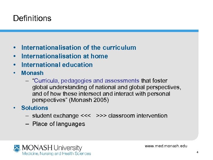 Definitions • Internationalisation of the curriculum • Internationalisation at home • International education •