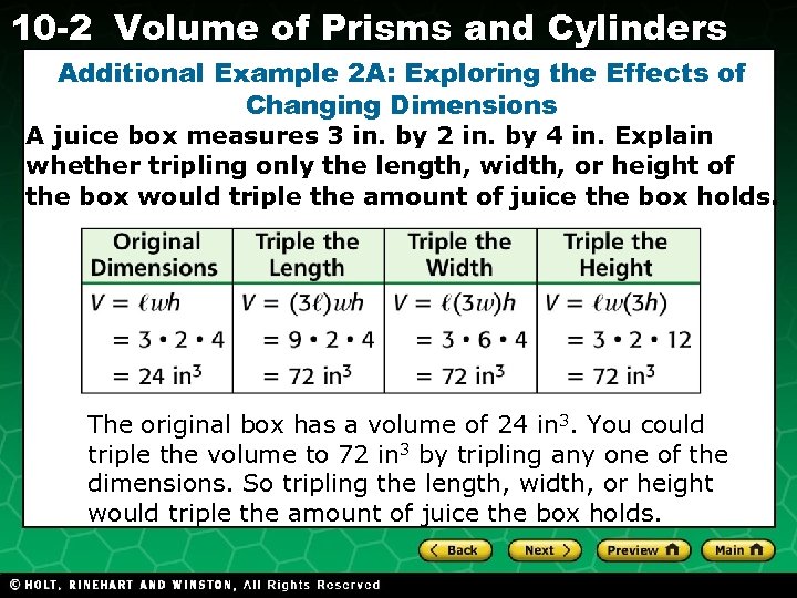 10 -2 Volume of Prisms and Cylinders Additional Example 2 A: Exploring the Effects