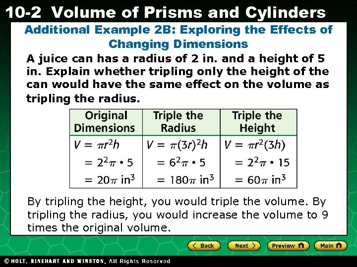 10 -2 Volume of Prisms and Cylinders Additional Example 2 B: Exploring the Effects