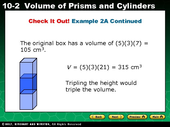 10 -2 Volume of Prisms and Cylinders Check It Out! Example 2 A Continued