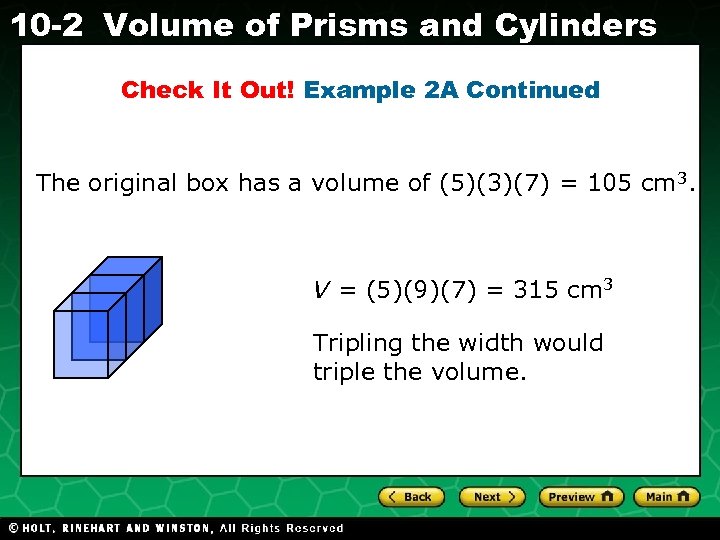 10 -2 Volume of Prisms and Cylinders Check It Out! Example 2 A Continued