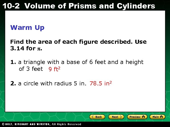 10 -2 Volume of Prisms and Cylinders Warm Up Find the area of each