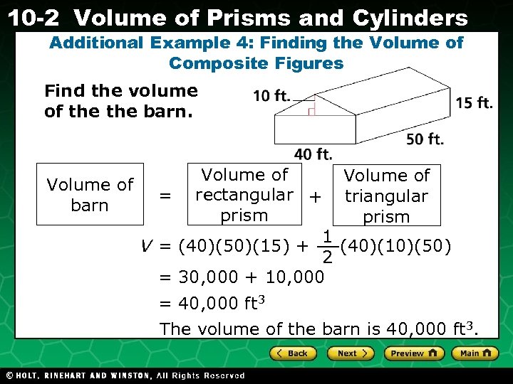 10 -2 Volume of Prisms and Cylinders Additional Example 4: Finding the Volume of