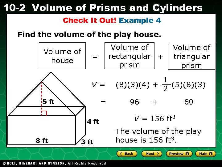 10 -2 Volume of Prisms and Cylinders Check It Out! Example 4 Find the