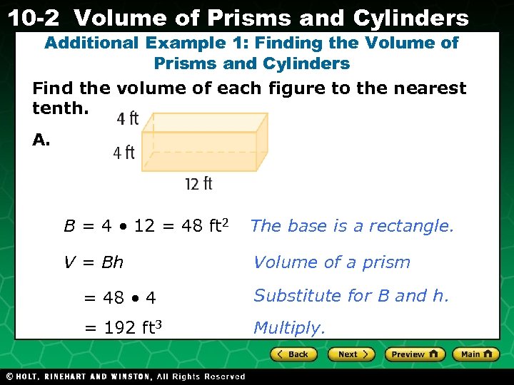 10 -2 Volume of Prisms and Cylinders Additional Example 1: Finding the Volume of