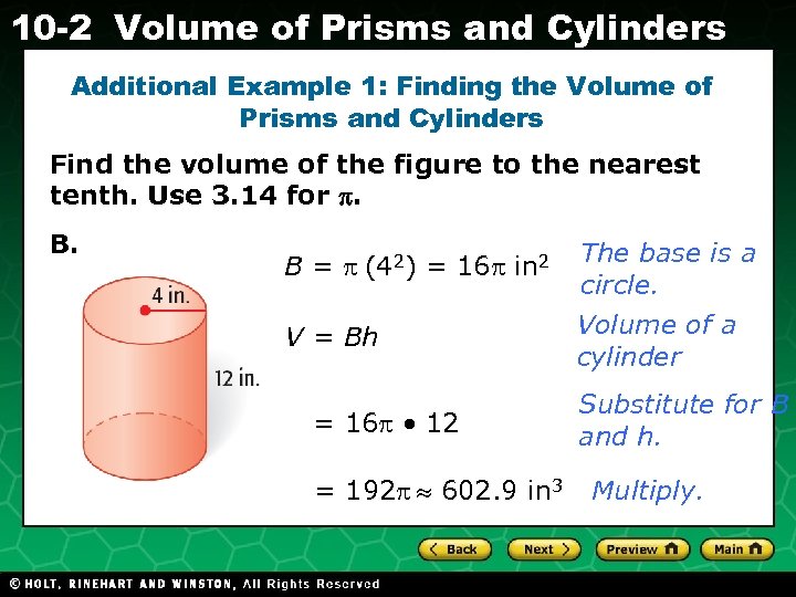 10 -2 Volume of Prisms and Cylinders Additional Example 1: Finding the Volume of