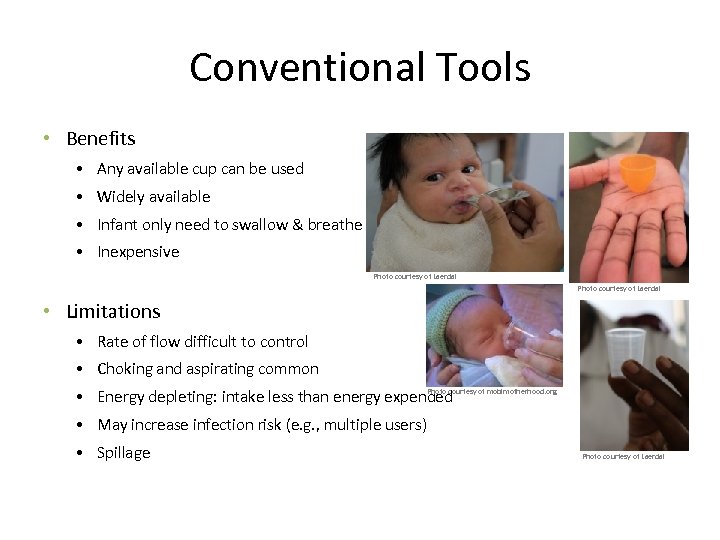 Conventional Tools • Benefits • Any available cup can be used • Widely available