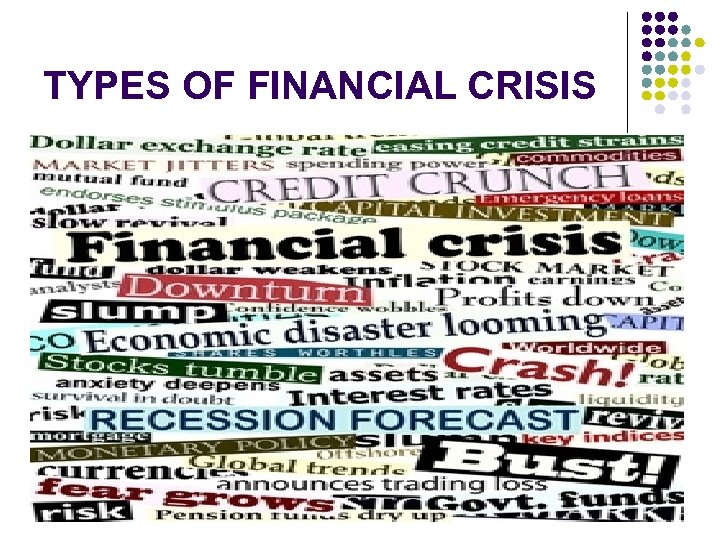 TYPES OF FINANCIAL CRISIS 