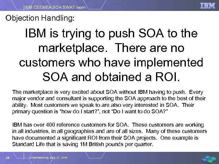IBM CEEMEA SOA SWAT team Objection Handling: IBM is trying to push SOA to