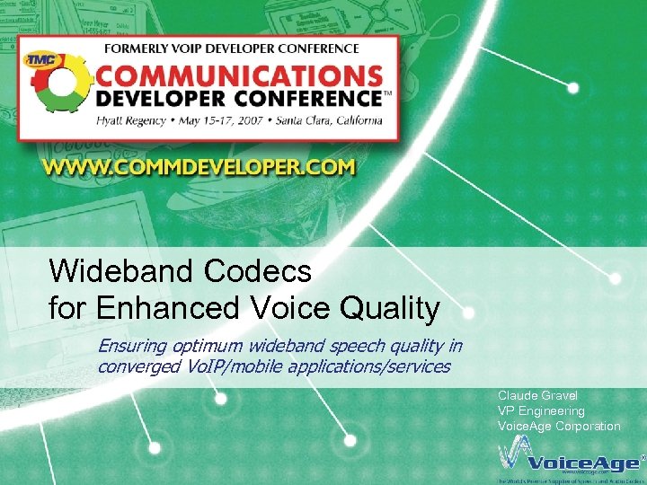 Wideband Codecs for Enhanced Voice Quality Ensuring optimum wideband speech quality in converged Vo.