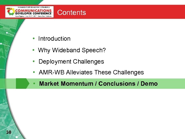 Contents • Introduction • Why Wideband Speech? • Deployment Challenges • AMR-WB Alleviates These