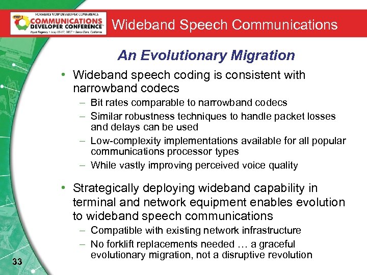 Wideband Speech Communications An Evolutionary Migration • Wideband speech coding is consistent with narrowband