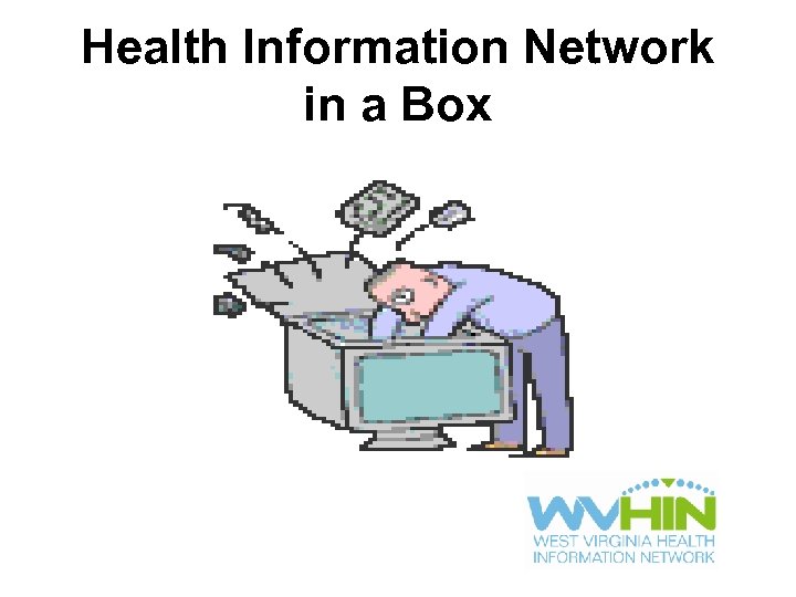 Health Information Network in a Box 