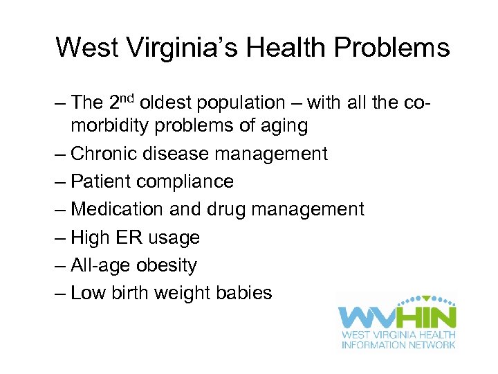 West Virginia’s Health Problems – The 2 nd oldest population – with all the