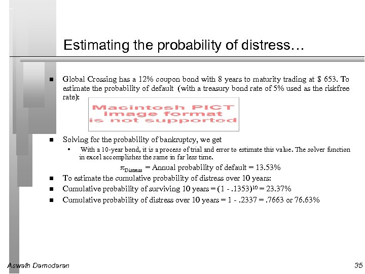 Estimating the probability of distress… Global Crossing has a 12% coupon bond with 8