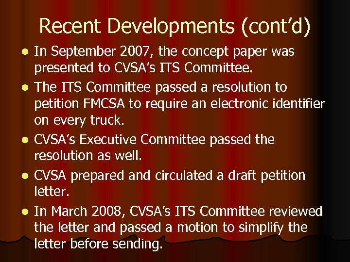 Recent Developments (cont’d) l l l In September 2007, the concept paper was presented