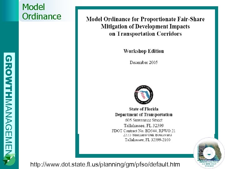 Model Ordinance GROWTHMANAGEMENT http: //www. dot. state. fl. us/planning/gm/pfso/default. htm 