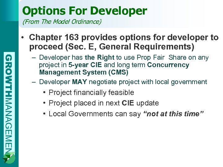 Options For Developer (From The Model Ordinance) • Chapter 163 provides options for developer