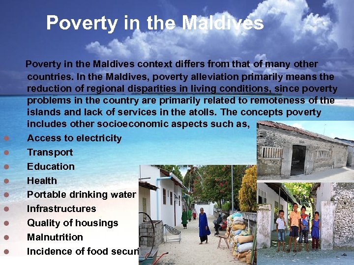 Poverty in the Maldives l l l l l Poverty in the Maldives context