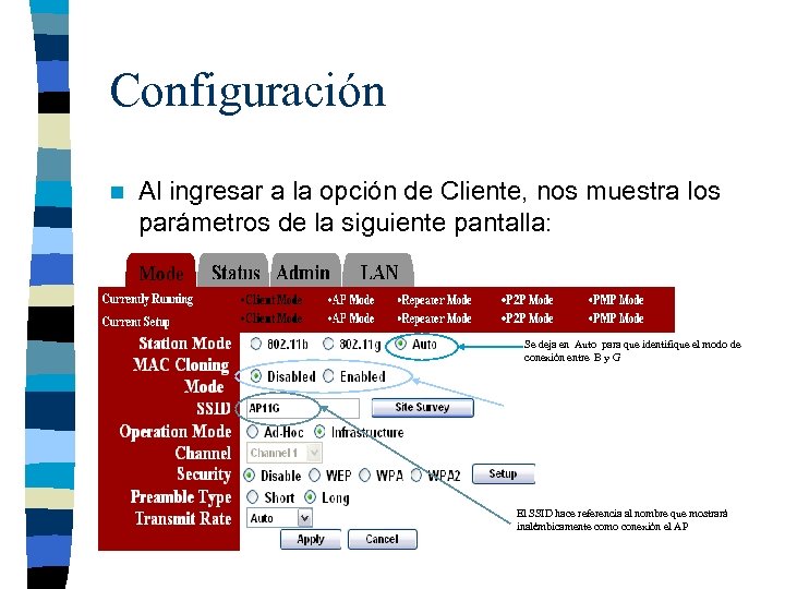 Configuración n Al ingresar a la opción de Cliente, nos muestra los parámetros de