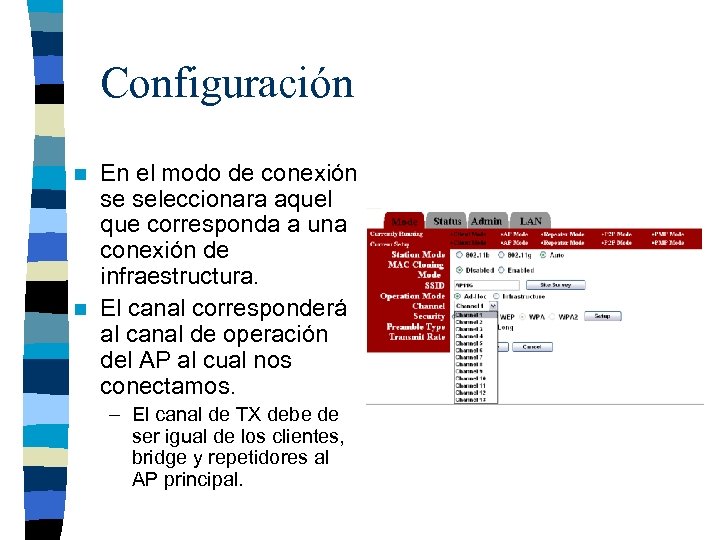 Configuración En el modo de conexión se seleccionara aquel que corresponda a una conexión