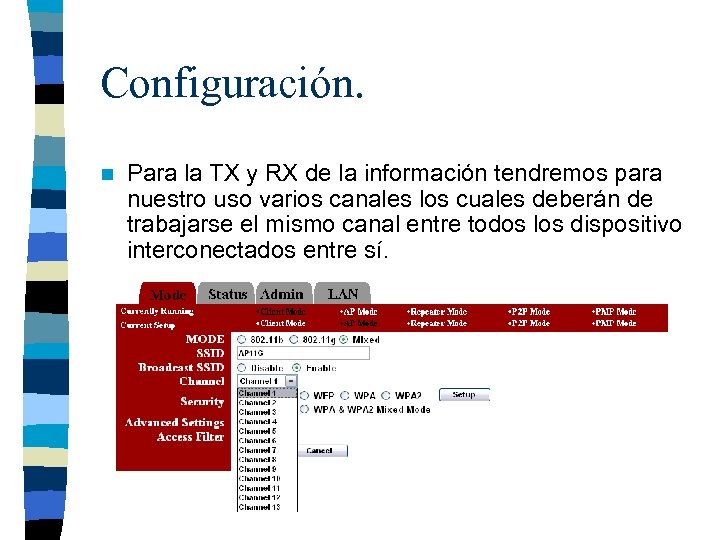 Configuración. n Para la TX y RX de la información tendremos para nuestro uso